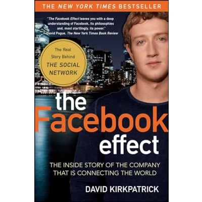 Abbildung von the Facebook Effect: Inside Story of Company That Is Connecting World