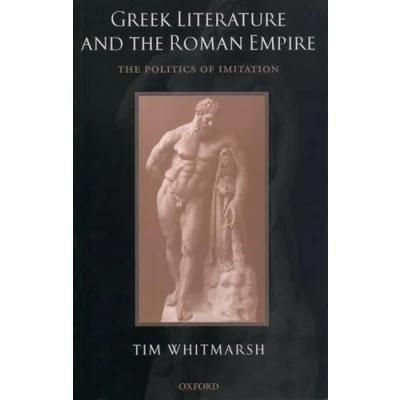 Abbildung von Greek Literature and The Roman Empire: Politics of Imitation