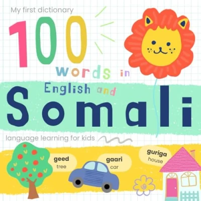 Abbildung von My First Dictionary 100 words in Somali and English, Language Learning for Kids: Learn Beginners, Bilingual Vocabulary Baby Book