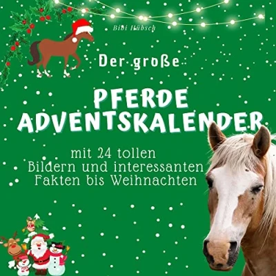 Abbildung von Der grosse Pferde Adventskalender: mit 24 tollen Bildern und interessanten Fakten bis Weihnachten