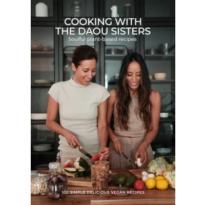 Abbildung von Cooking With The Daou Sisters: 100 Soulful plant based recipes