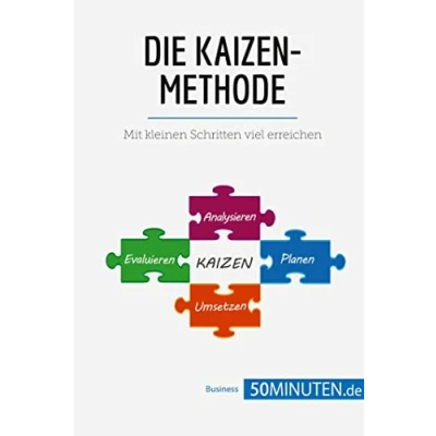 Abbildung von Die Kaizen Methode: Mit kleinen Schritten viel erreichen (Management und Marketing)