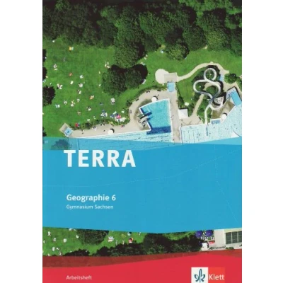 Abbildung von TERRA Geographie 6. Ausgabe Sachsen Gymnasium: Arbeitsheft Klasse 6 (TERRA Geographie. für Gymnasium ab 2010)