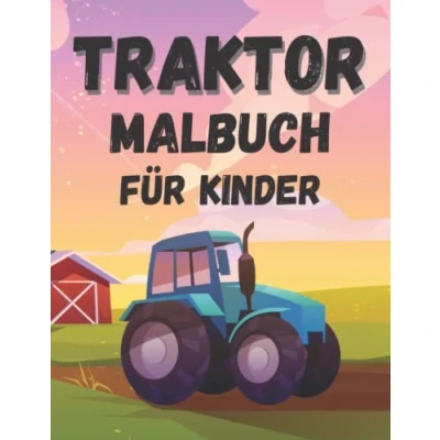 Abbildung von Traktor Malbuch für Kinder: 25 Landwirtschaftliche Fahrzeuge zum Ausmalen, Zeichnen Kinder