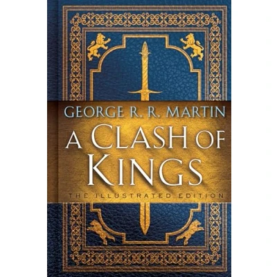 Abbildung von A Clash of Kings: The Illustrated Edition: Song Ice and Fire: Book Two (A Fire Edition, Band 2)