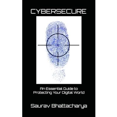 Abbildung von CyberSecure: An Essential Guide to Protecting Your Digital World
