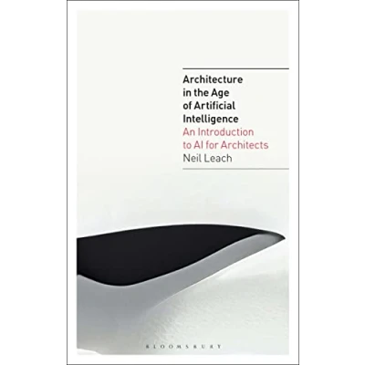 Abbildung von Architecture in the Age of Artificial Intelligence: An Introduction to AI for Architects