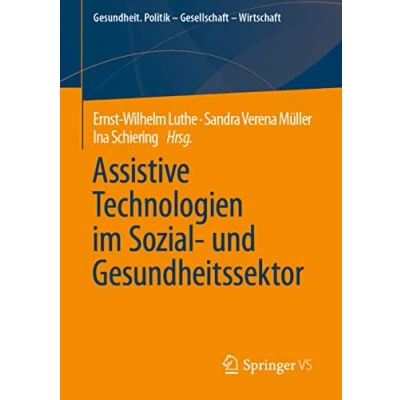 Abbildung von Assistive Technologien im Sozial und Gesundheitssektor (Gesundheit. Politik Gesellschaft Wirtschaft)