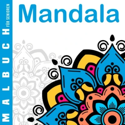 Abbildung von Malbuch für Senioren Mandala: Ausmalbuch Menschen mit Alzheimer und Demenz, 30 einfache Designs, Oma Opa