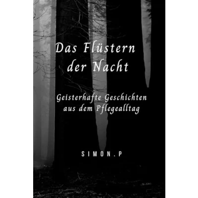 Abbildung von Das Flüstern der Nacht Geisterhafte Geschichten aus dem Pflegealltag