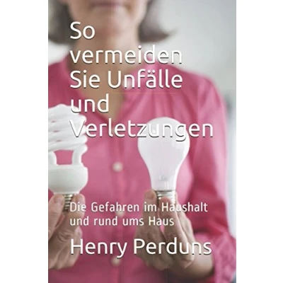 Abbildung von So vermeiden Sie Unfälle und Verletzungen: Die Gefahren im Haushalt rund ums Haus