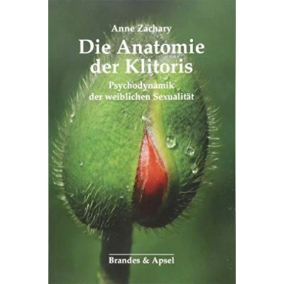 Abbildung von Die Anatomie der Klitoris: Psychodynamik weiblichen Sexualität