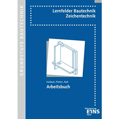 Abbildung von Bautechnik Fachzeichnen, Grundstufe, Neuauflage: Grundstufe Schulbuch (Lernfelder Bautechnik: Zeichentechnik)