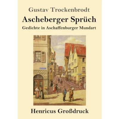 Abbildung von Ascheberger Sprüch (Großdruck): Gedichte in Aschaffenburger Mundart