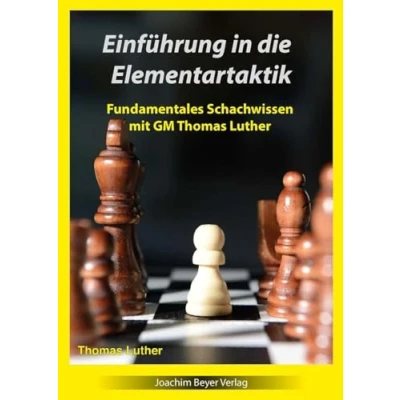 Abbildung von Einführung in die Elementartaktik: Fundamentales Schachwissen mit GM Thomas Luther