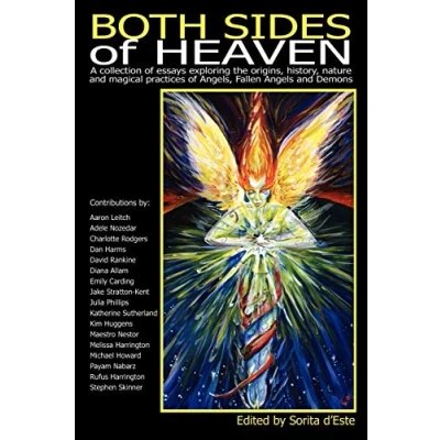Abbildung von Both Sides of Heaven: A Collection Essays Exploring the Origins, History, Nature and Magical Practices Angels, Fallen Angels Demons