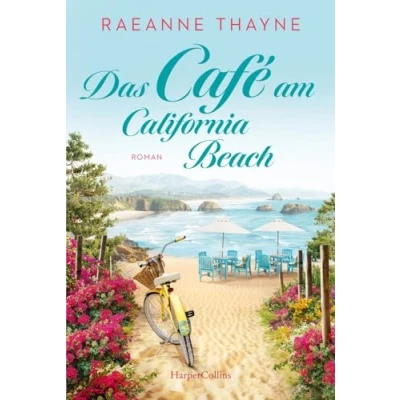Abbildung von Das Café am California Beach: Roman »RaeAnne Thayne wird mit jedem Buch besser« Robyn Carr, #1 New York Times Bestsellerautorin