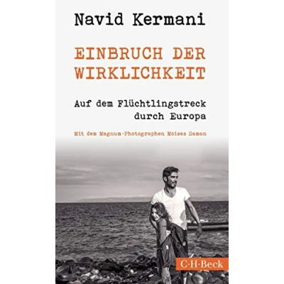 Abbildung von Einbruch der Wirklichkeit: Auf dem Flüchtlingstreck durch Europa (Beck Paperback)