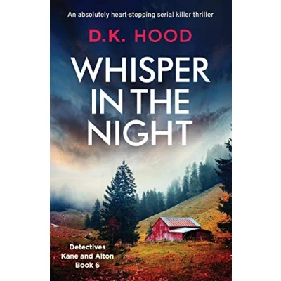 Abbildung von Whisper in the Night: An absolutely heart stopping serial killer thriller (Detectives Kane and Alton, Band 6)