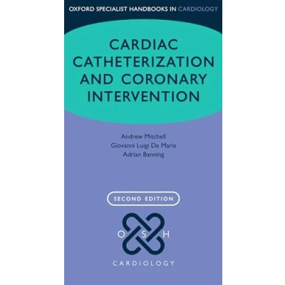 Abbildung von Cardiac Catheterization and Coronary Intervention (Oxford Specialist Handbooks in Cardiology)
