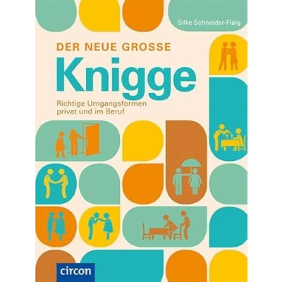 Abbildung von Der neue große Knigge: Richtige Umgangsformen privat und im Beruf
