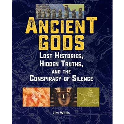 Abbildung von Ancient Gods: Lost Histories, Hidden Truths, and the Conspiracy of Silence (The Real Unexplained! Collection)