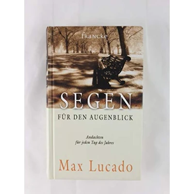 Abbildung von Segen für den Augenblick: Andachten jeden Tag des Jahres