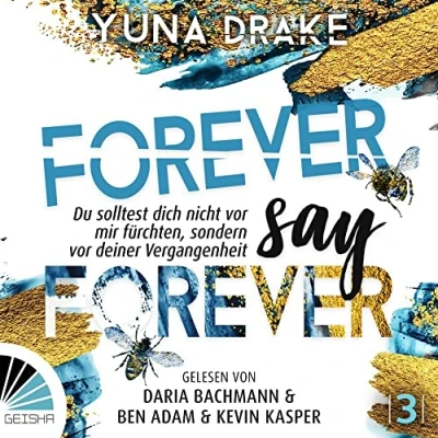 Abbildung von Forever say Forever: Du sollst dich nicht vor mir fürchten, sondern deiner Vergangenheit (Never Never)