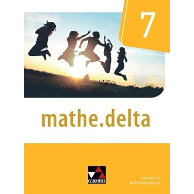 Abbildung von mathe.delta Berlin/Brandenburg 7 neu (mathe.delta neu: Mathematik für das Gymnasium)