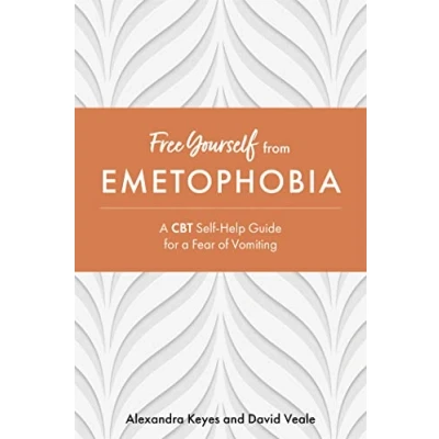Abbildung von Free Yourself from Emetophobia: a CBT Self Help Guide for Fear of Vomiting
