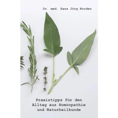 Abbildung von Praxistipps für den Alltag aus Homöopathie und Naturheilkunde