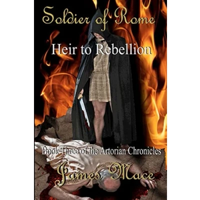 Abbildung von Soldier of Rome: Heir to Rebellion: Book Three the Artorian Chronicles