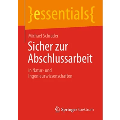 Abbildung von Sicher zur Abschlussarbeit: in Natur und Ingenieurwissenschaften (essentials)