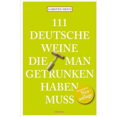 Abbildung von 111 Deutsche Weine, die man getrunken haben muss