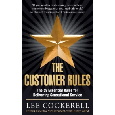 Abbildung von The Customer Rules: 39 essential rules for delivering sensational service