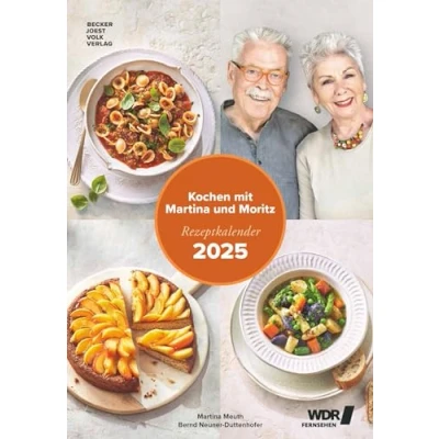 Abbildung von Becker Joest Volk Kochen mit Martina und Moritz 2025, 23,7x34cm, Wandkalender der bekannten WDR Fernsehköche, einfache köstliche Gerichte, 26 Rezepten, fotografiert von Hubertus Schüler