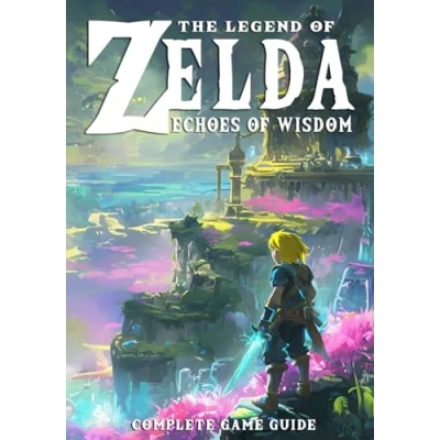 Abbildung von The Legend of Zelda Echoes Wisdom Complete Game Guide