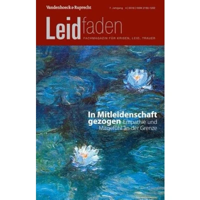 Abbildung von In Mitleidenschaft gezogen Empathie und Mitgefühl an der Grenze: Leidfaden 2018 Heft 4