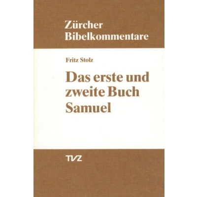 Abbildung von Das erste und zweite Buch Samuel (Zürcher Bibelkommentare. Altes Testament, Band 9)