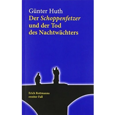 Abbildung von Der Schoppenfetzer und Tod des Nachtwächters. zweite Fall Würzburger Weingenießers Erich Rottmann: Rottmanns zweiter