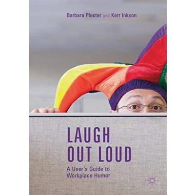 Abbildung von Laugh out Loud: A User’s Guide to Workplace Humor: Humor