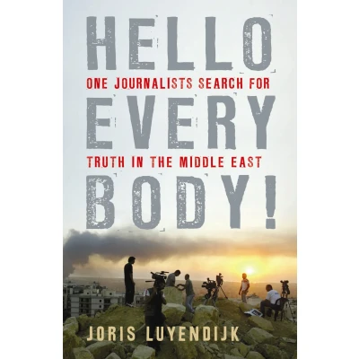 Abbildung von Hello Everybody!: One Journalist&#039;s Search for Truth in the Middle East