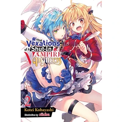 Abbildung von The Vexations of a SHUT IN VAMPIRE Princess, Vol. 2 (light NOVEL) (VEXATIONS PRINCESS LIGHT