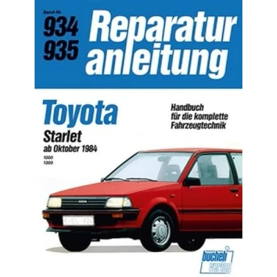 Abbildung von Toyota Starlet ab Oktober 1984: 1000/1300 // Reprint der 10. Auflage 1988 (Reparaturanleitungen)