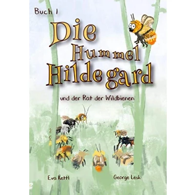 Abbildung von Die Hummel Hildegard: Und der Rat Wildbienen