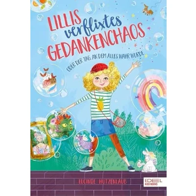 Abbildung von Lillis verflixtes Gedankenchaos: Oder der Tag, an dem alles wahr wurde