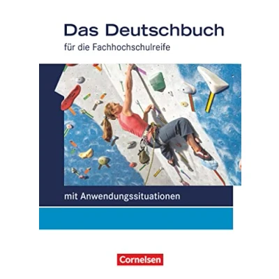 Abbildung von Das Deutschbuch Fachhochschulreife Allgemeine Ausgabe mit Anwendungssituationen 11./12. Schuljahr: Schulbuch