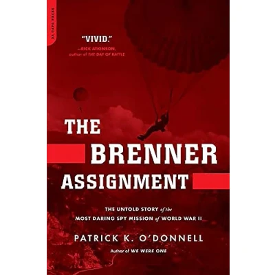 Abbildung von the Brenner Assignment: Untold Story of Most Daring Spy Mission World War II