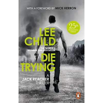 Abbildung von Die Trying: the second gripping Jack Reacher novel in No.1 Sunday Times bestselling thriller series (Jack Reacher, 2)