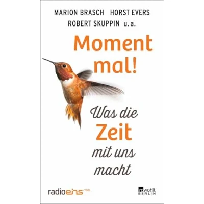 Abbildung von Moment mal!: Was die Zeit mit uns macht